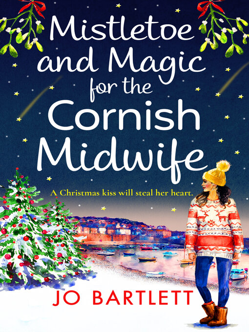 Title details for Mistletoe and Magic for the Cornish Midwife by Jo Bartlett - Available